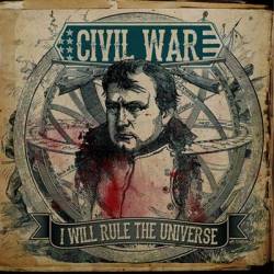 Civil War : I Will Rule the Universe
